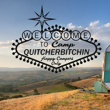Üdvözöljük a Camp Quitcherbitchin autós sticke lakóautó lakóautó boldog táborozók fényvisszaverő vinil matricák Autódekoráció vízálló kiegészítők rész